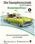 Die Saxophonschule: Saxophontaxi. 1. Alt-Saxophon. (Taxi-Schulen)