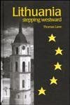 Lithuania: Stepping Westward (Postcommunist States and Nations)