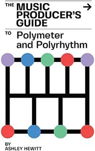 The Music Producer's Guide To Polymeter and Polyrhythm