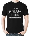 Witty Fashions It's an Anime Thing You Wouldn't Understand Funny Men's T-Shirt (Black, Large)