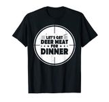 Deer Meat For Dinner Shirt