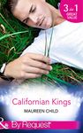 Californian Kings: Conquering King's Heart (Kings of California) / Claiming King's Baby (Kings of California) / Wedding at King's Convenience (Kings of California) (Mills & Boon By Request)