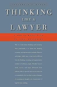 Thinking Like a Lawyer: A New Introduction to Legal Reasoning