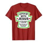 Catch Up With Jesus Funny Christian T-Shirt