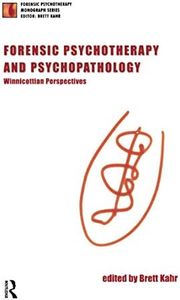 Forensic Psychotherapy and Psychopathology: Winnicottian Perspectives