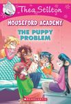 Thea Stilton Mouseford Academy #17: The Puppy Problem