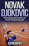 Novak Djokovic: The Inspiring Story