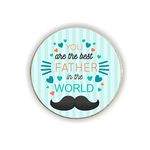 TheYaYaCafe Acrylic You are The Best Father in The World Round Fridge Magnet (Blue)