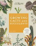 Kew Gardener's Guide to Growing Cacti and Succulents: The Art and Science to Grow with Confidence: 10