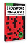 Crossword Puzzles Book 1 - 170+ Engaging Crossword Puzzles | 2000+ Words Vocabulary for Building | Puzzles with Answer Sheets |Boosts Cognitive Skills | Easy-To-Read Format | Clear Markings | Bold Text in English