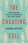 The Cheating Cell: How Evolution Helps Us Understand and Treat Cancer