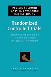 Randomized Controlled Trials: Design and Implementation for Community-Based Psychosocial Interventions (Pocket Guides to Social Work Research Methods) (Pocket Guide to Social Work Research Methods)