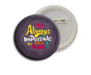 D2C Stainless Steel Safety Pin Printed Positive Mind, Good Vibes & Motivational Quotes Design Glossy Finished Button Badges (It's Always Seems Impossible Until It's Done)