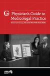 Physician's Guide to Medicolegal Pr