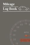 Mileage Log Book: Simple and effective, keep all your mileage detail in one place.