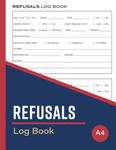 Refusals Log Book: Refusal Sale Register For Alcohol, Tobacco & Others