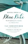 Notes from a Blue Bike: The Art of 