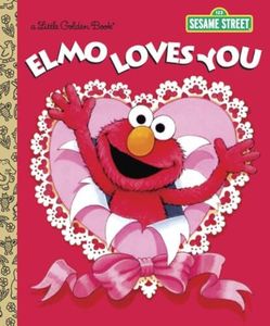 LGB Elmo Loves You (Sesame Street): A Poem by Elmo