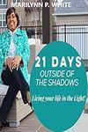 21 Days Outside of the Shadows: Liv