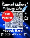 Game Mazes Player One Level Hard Size 40x40 - 500 Puzzles - Brain Activity Book - Mega Collection of Square Mazes with Solutions: For Kids and Adults - Night Sky Blue Comet Cover