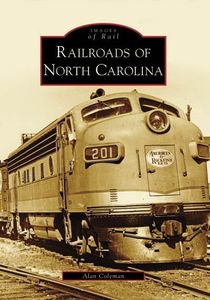 Railroads of North Carolina (Images of Rail)