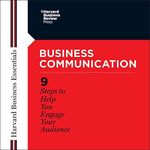 Business Communication: Harvard Business Essentials Series