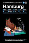 The Monocle Travel Guide to Hamburg: The Monocle Travel Guide Series