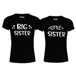 Hangout Hub Girl's Round Neck T-shirt Big Sister Little Sister (Black;Big Sis- 4-6 Years, Lit Sis- 2-4 Years ;) Pack of 2 Kids Sibling Family T-shirts