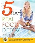 The 5-Day Real Food Detox: A simple