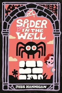 Spider in the Well: A Darkly Hilarious Debut Picture Book About Wishes and Justice for Children (Ages 4-8)