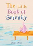 The Little Book of Serenity (The Gaia Little Books)