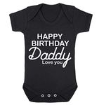 Reality Glitch - Baby 'Happy Birthday Daddy Love You' Short Sleeve Babygrow - 100% Cotton, Super Soft, Comfortable And Breathable. Modern Printing & Long Lasting Design (Black-3-6 Months)