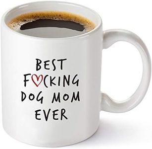 Best Dog Mom Ever Funny Coffee Mug - 11 oz Tea Cup White