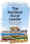 The Resilient Rural Leader: Rising 