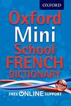 Oxford Mini School French Dictionary: New Edition