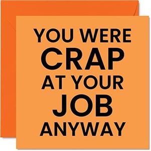 Funny Leaving Gifts for Colleagues Women Men - Cr*p At Your Job - Sorry Your Leaving Good Luck In Your New Job Card, 145mm x 145mm Joke Humour Banter Congratulations Greeting Cards