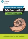 Revise Edexcel A level Mathematics Practice Papers Plus (Pearson Revise)