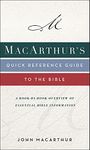 MacArthur's Quick Reference Guide to the Bible