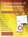Fundamentals of Communication Systems: Theory, Video Lectures, MATLAB and MathCAD Simulations
