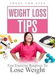Weightloss Tips: Fast Exercise Rout