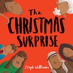 The Christmas Surprise (An engaging book of the Christmas story to gift kids ages 2-4) (Little Me, Big God)