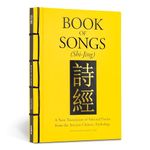 Book of Songs (Shi-Jing): A New Translation of Selected Poems from the Ancient Chinese Anthology (Chinese Bound)