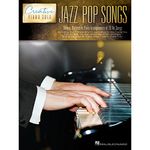 Jazz Pop Songs - Creative Piano Solo: Unique, Distinctive Piano Arrangements of 20 Hit Songs