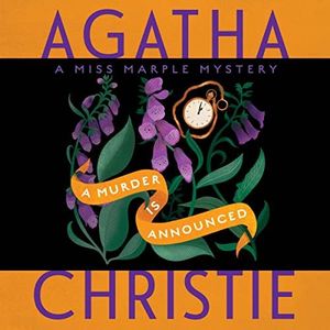 A Murder Is Announced: A Miss Marple Mystery (Miss Marple Mysteries (Audio))