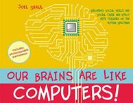 Our Brains Are Like Computers!: Exploring Social Skills and Social Cause and Effect with Children on the