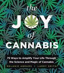 The Joy of Cannabis: 75 Ways to Amp