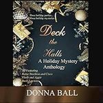 Deck the Halls: A Holiday Mystery A