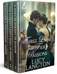 Three Ladies with Fiery Passions: A Historical Regency Romance Collection (Scandalous Regency Affairs)