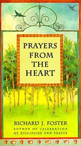 Prayers from the Heart: Finding God's Presence and Love Amid the Stresses of Contemporary Life