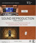 Sound Reproduction: The Acoustics and Psychoacoustics of Loudspeakers and Rooms (Audio Engineering Society Presents)